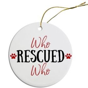 Round Christmas Ornament (Color/Size: Who Rescued Who)