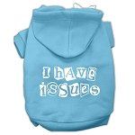I Have Issues Screen Printed Dog Pet Hoodies (Color/Size: Baby Blue Size XXXL)