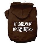 I Have Issues Screen Printed Dog Pet Hoodies (Color/Size: Brown Size Sm)