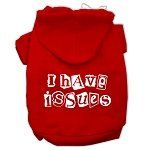 I Have Issues Screen Printed Dog Pet Hoodies (Color/Size: Red Size XL)