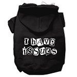 I Have Issues Screen Printed Dog Pet Hoodies (Color/Size: Black Size Med)
