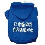 I Have Issues Screen Printed Dog Pet Hoodies (Color/Size: Blue Size Lg)